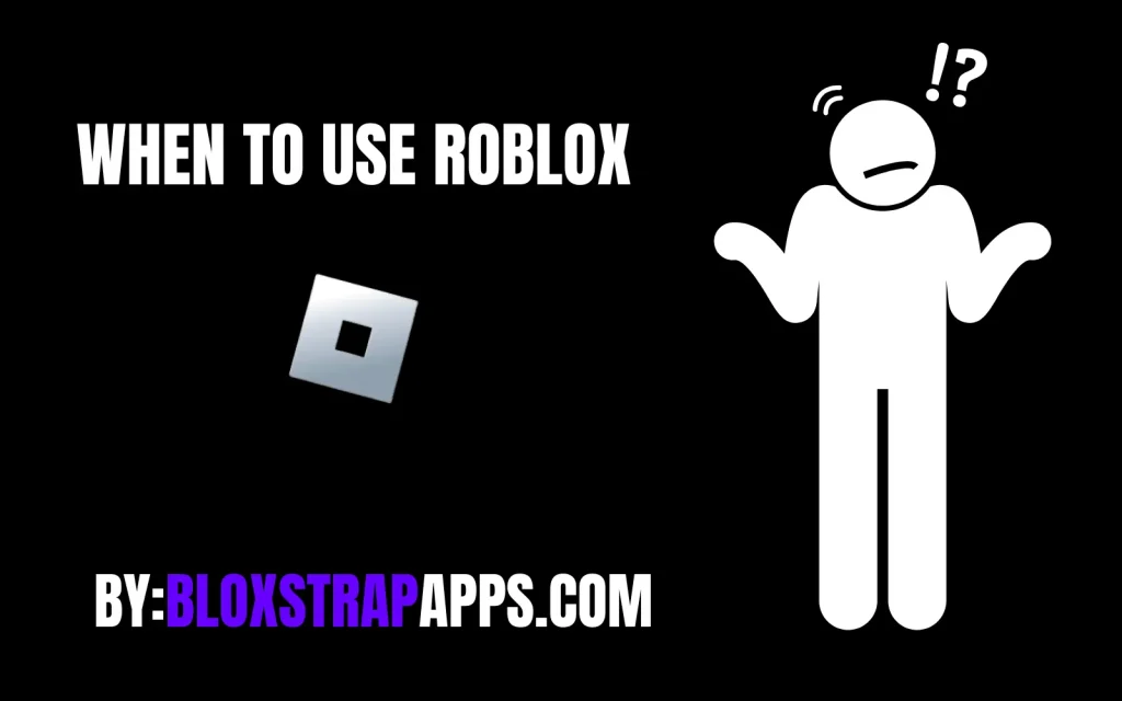 When to Use Roblox